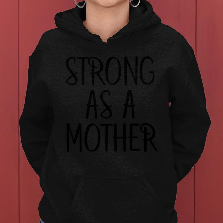 Strong As A Mother Women Hoodie