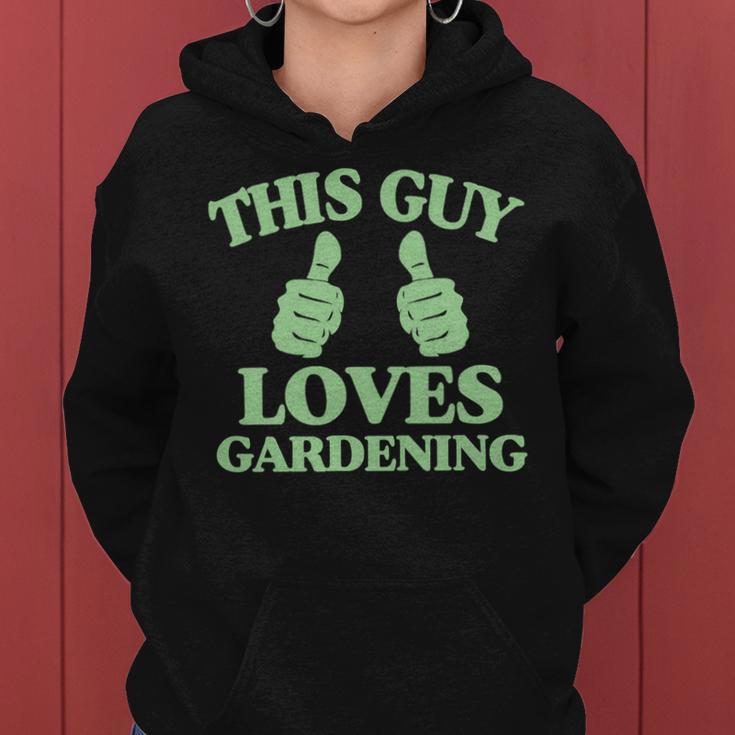 This Guy Loves Gardening Two Thumbs 553 Shirt Women Hoodie