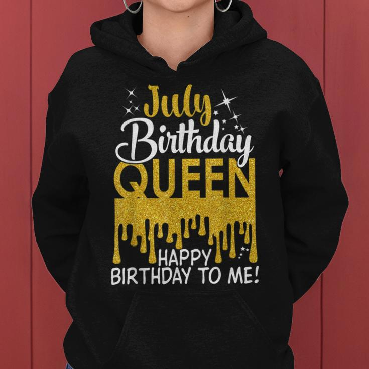 This Queen Was Born In July Happy Birthday To Me July Queen Women Hoodie