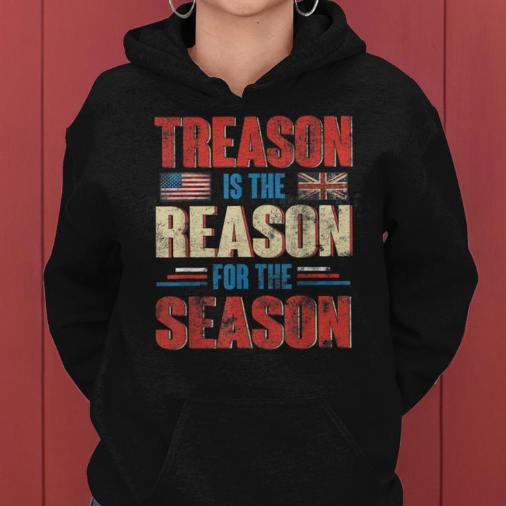 Treason Is The Reason For The Season 4Th Of July Patriotic Women Hoodie