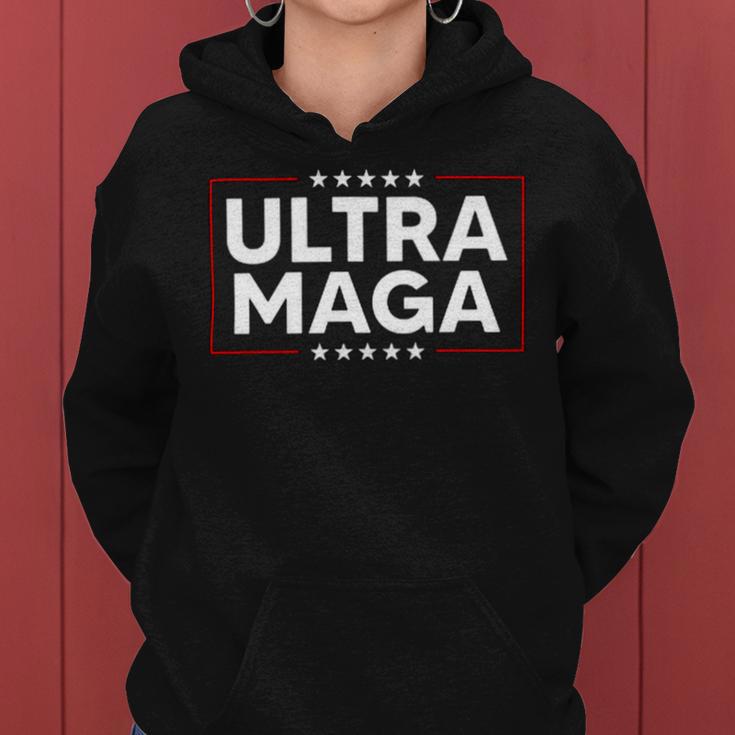 Ultra Maga Ultra Maga Funny Ultra Maga 2024 Ultra Maga And Proud Of Itultra Maga Proud V4 Women Hoodie