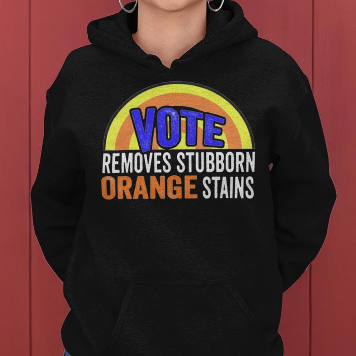 Vote Removes Stubborn Orange Stains 904 Shirt Women Hoodie