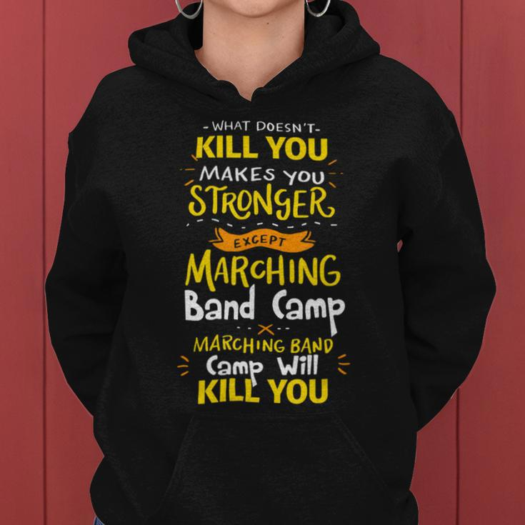 What Doesnt Kill You Makes You Stronger Marching Band CampShirt Women Hoodie
