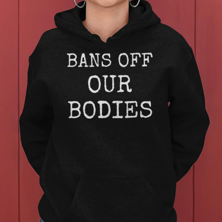 Womens Bans Off Our Bodies My Body My Choice Women Hoodie