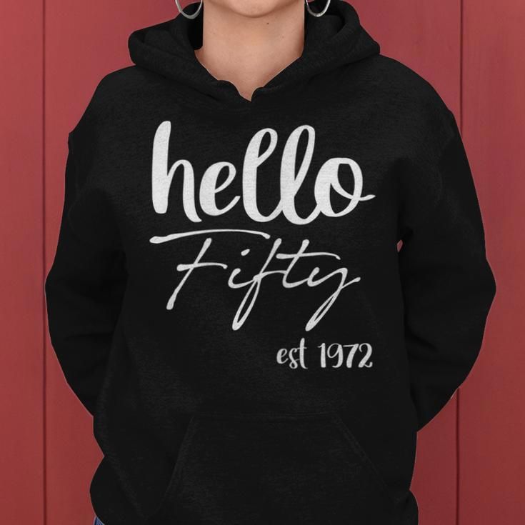 Womens Hello 50 Fifty Est 1972 - 50Th Birthday 50 Years Old Women Hoodie