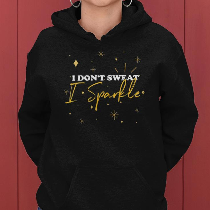 Womens I Dont Sweat I Sparkle Workout Gym Funny Fitness Lover Gift Women Hoodie