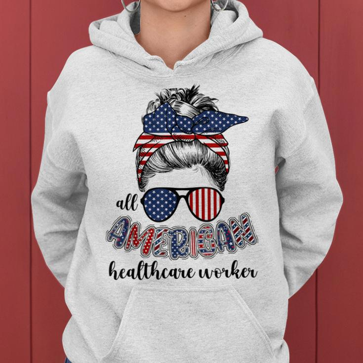 All American Healthcare Worker Nurse 4Th Of July Messy Bun Women Hoodie
