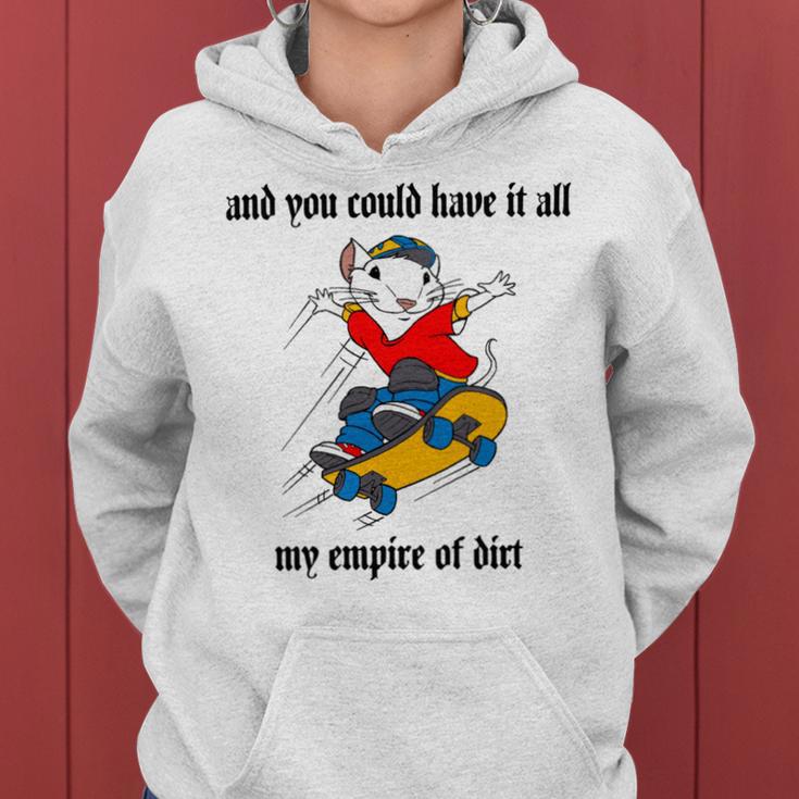 And You Could Have It All My Empire Of Dirt Women Hoodie