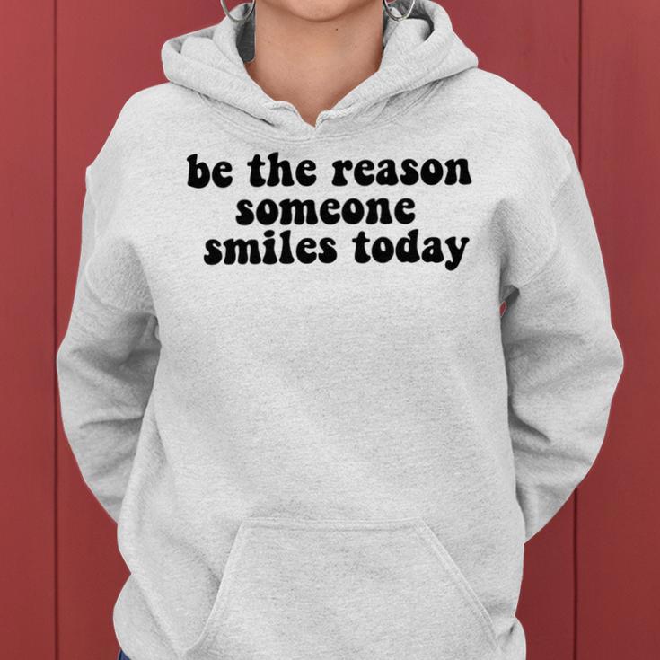 Be The Reason Smiles Today Women Hoodie