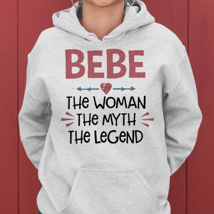 Bebe Grandma Gift Bebe The Woman The Myth The Legend Women Hoodie