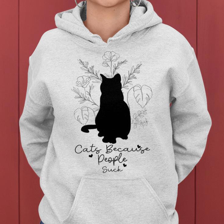 Cats Because People Suck Gift For Cat Lover Cat Quotes Tee People Suck Women Hoodie