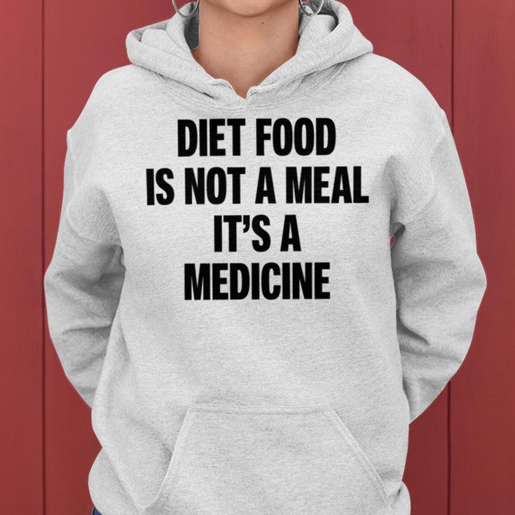 Diet Food Is Not A Meal Its A Medicine V2 Women Hoodie