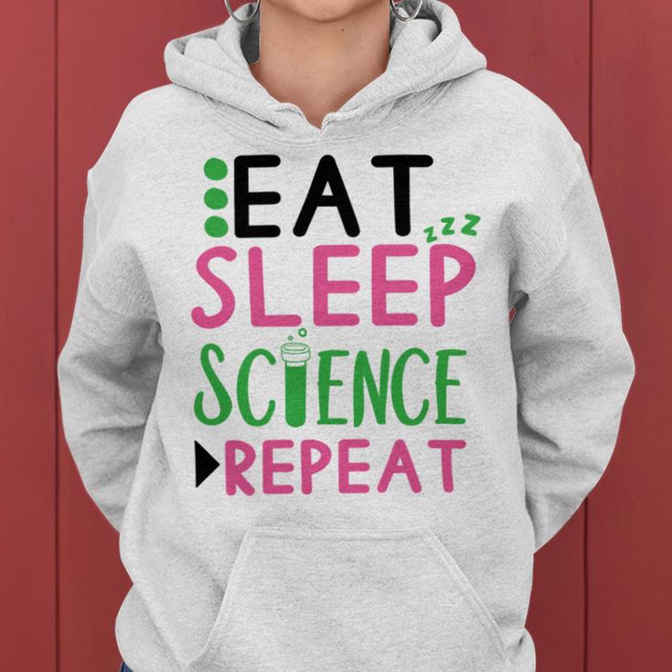 Eat Sleep Science Repeat Women Hoodie