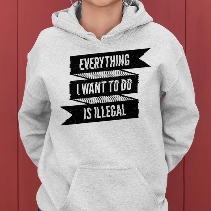 Everything I Want To Do Is Illegal Glitsh Sticker Design Funny Everything I Want To Do Is Illegal Stickers Women Hoodie