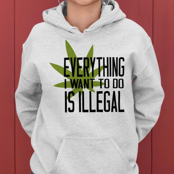 Everything I Want To Do Is Illegal V2 Women Hoodie