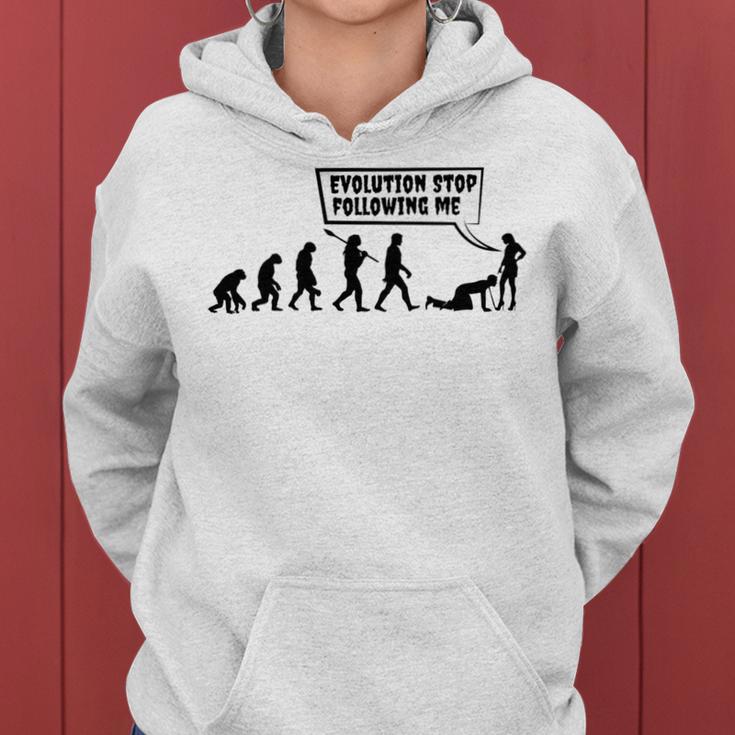 Evolution Stop Following Me Women Hoodie