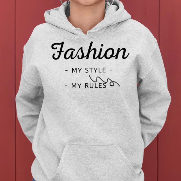 Fashion My Style My Rules Gift For Girls Teenage Bestfriend Baby Girl Women Hoodie