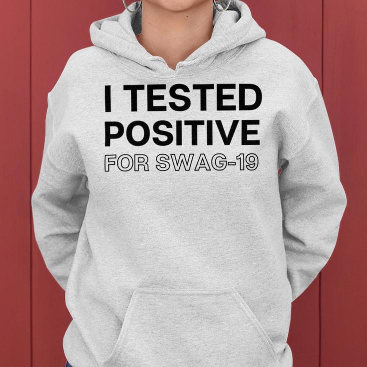 Funny I Tested Positive For Swag Women Hoodie