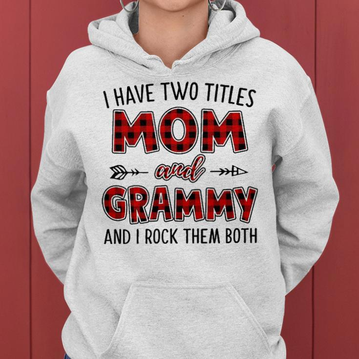 Grammy Grandma Gift I Have Two Titles Mom And Grammy Women Hoodie