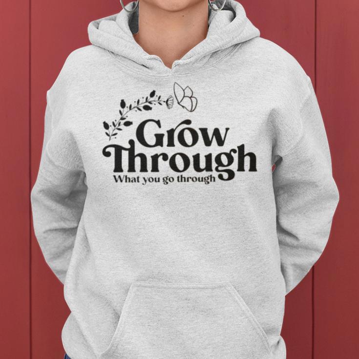 Grow Through What You Go Through Women Hoodie