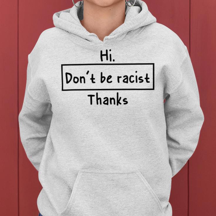 Hi Dont Be Racist Thanks V2 Women Hoodie