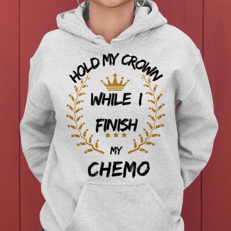 Hold My Crown While I Finish My Chemo V6 Women Hoodie