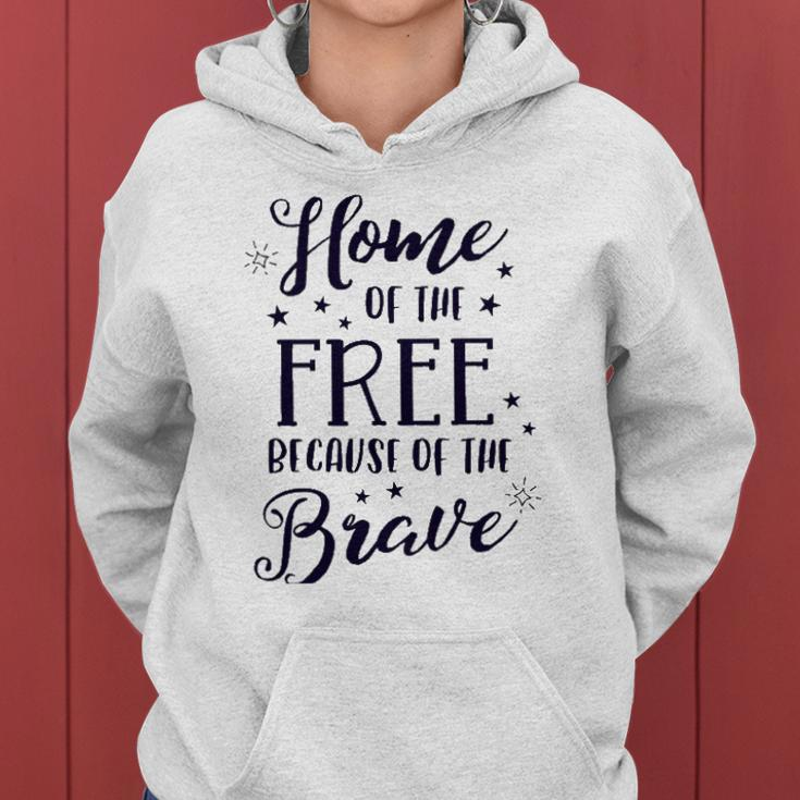 Home Of The Free Because Of The Brave 4Th Of July Patriotic Women Hoodie