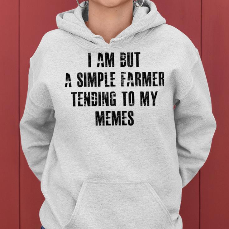 I Am But A Simple Farmer Tending To My Memes V2 Women Hoodie