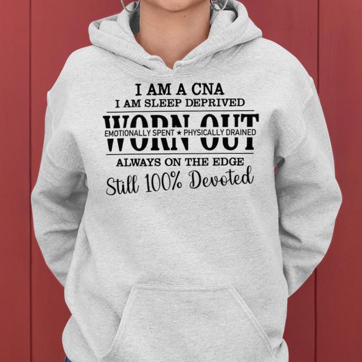 I Am Cna I Am Sleep Deprived Worn Out Always On The Edge Still 100 Devoted V2 Women Hoodie