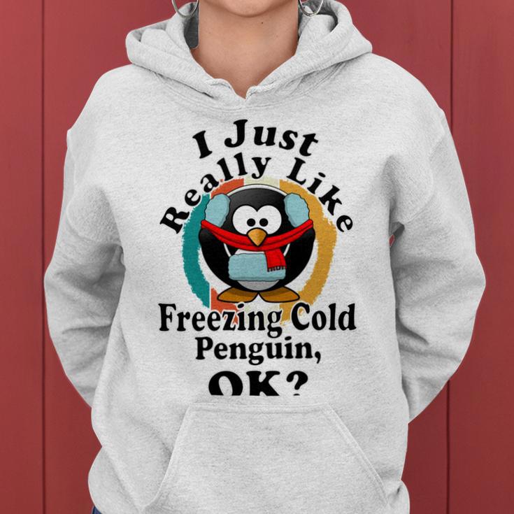 I Really Like Freezing Cold Penguin Ok Women Hoodie