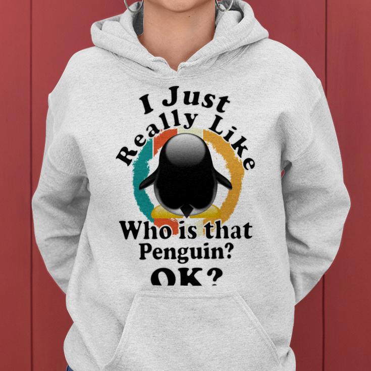 I Really Like Who Is That Penguin Ok Women Hoodie