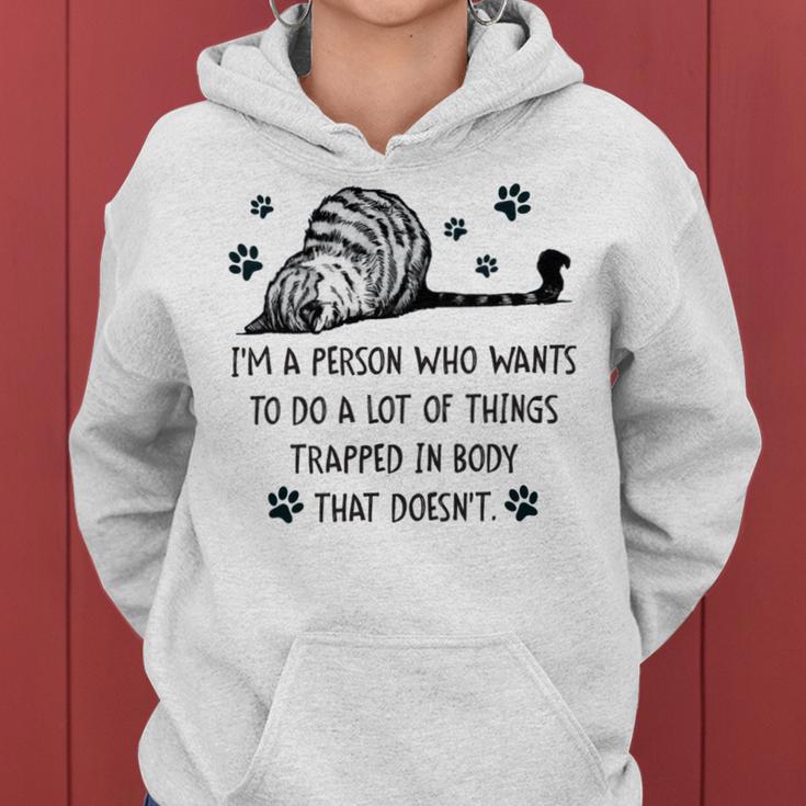 Im A Person Who Wants To Do A Lot Of Things Trapped In Body That Doesnt Women Hoodie