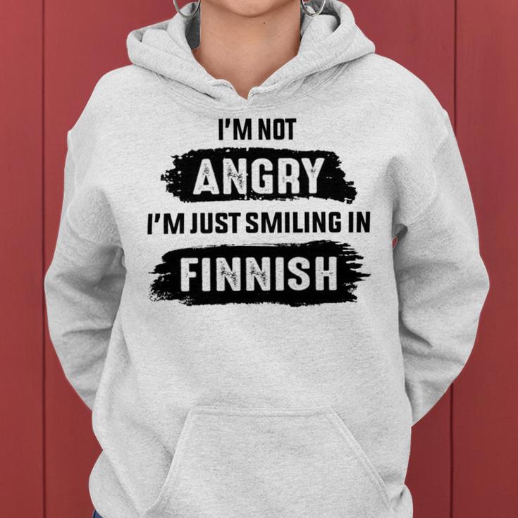 Im Not Angry Im Just Smiling In Finnish Women Hoodie