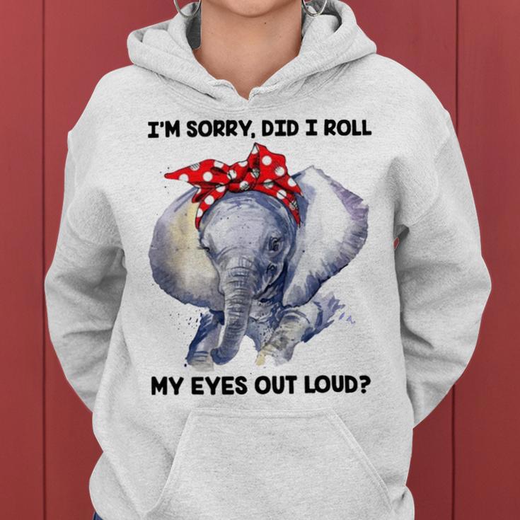 Im Sorry Did I Roll My Eyes Out Loud 736 Shirt Women Hoodie