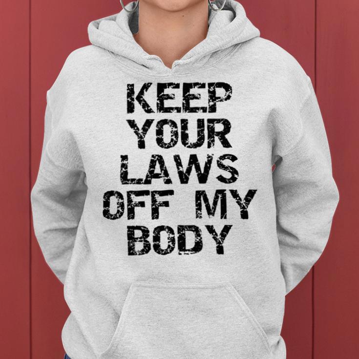 Keep Your Laws Off My Body 226 Shirt Women Hoodie