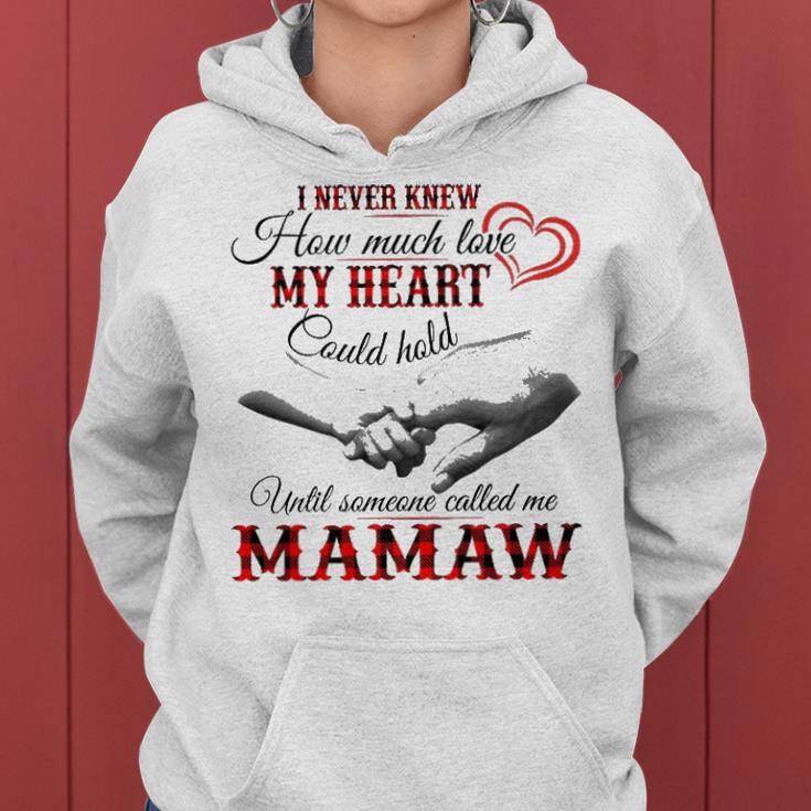 Mamaw Grandma Gift Until Someone Called Me Mamaw Women Hoodie