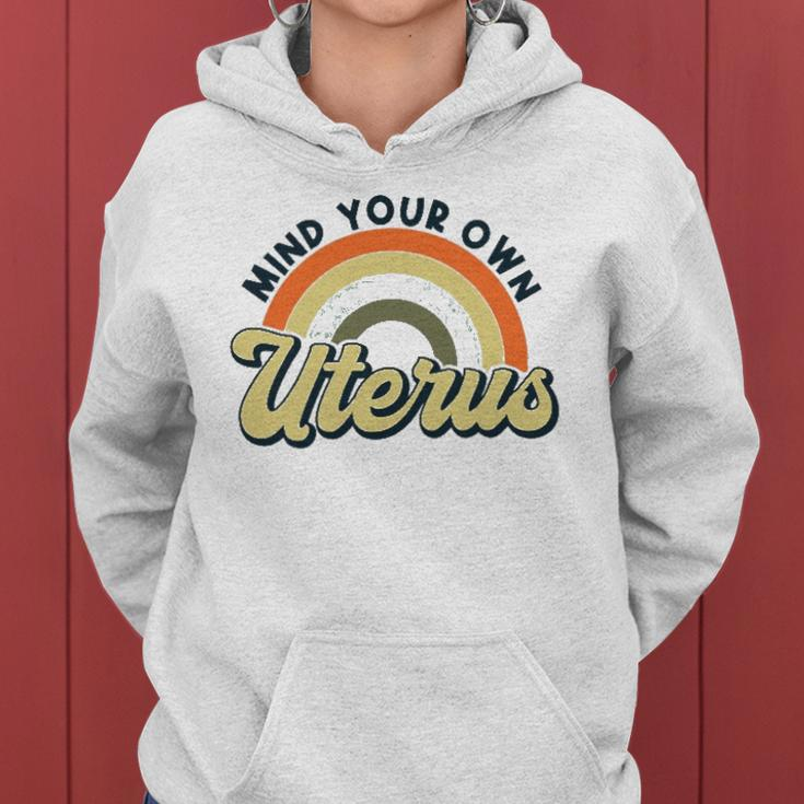 Mind Your Own Uterus Rainbow My Uterus My Choice Women Hoodie