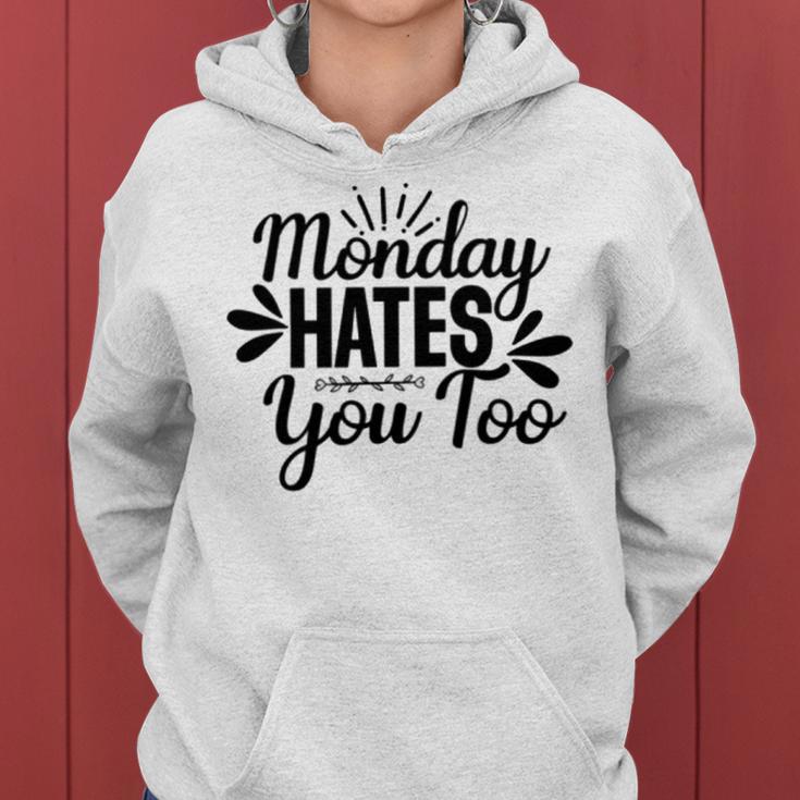 Monday Hates You Too 87 Trending Shirt Women Hoodie