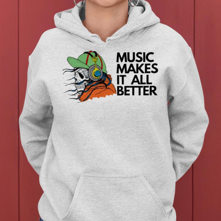 Music Makes It All Better 760 Shirt Women Hoodie