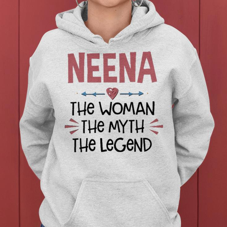 Neena Grandma Gift Neena The Woman The Myth The Legend Women Hoodie