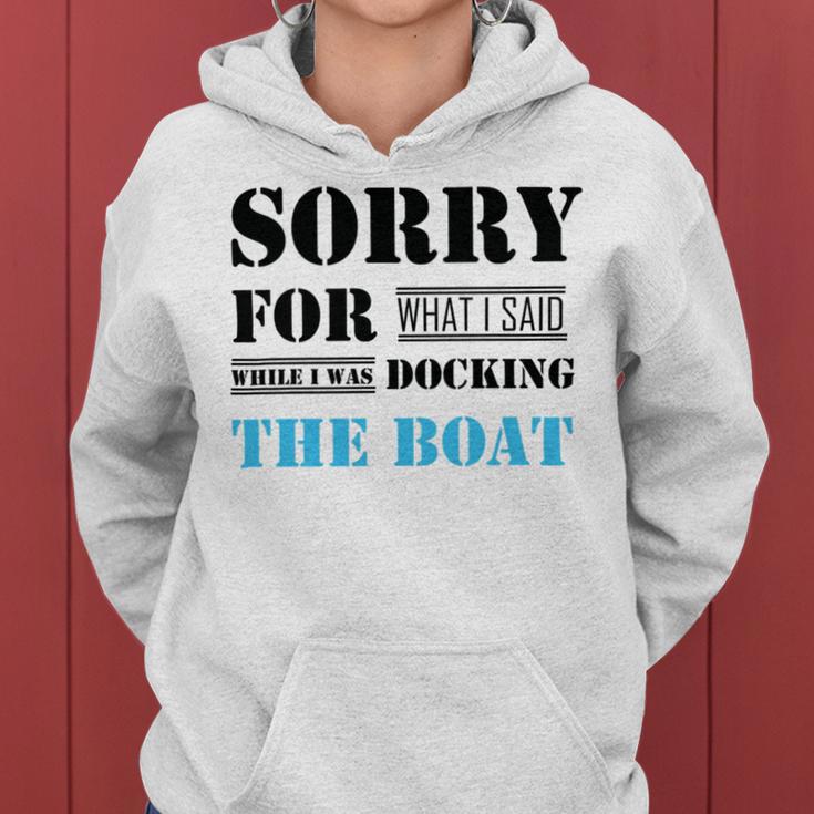 Official Im Sorry For What I Said While I Was Docking The Boat Women Hoodie