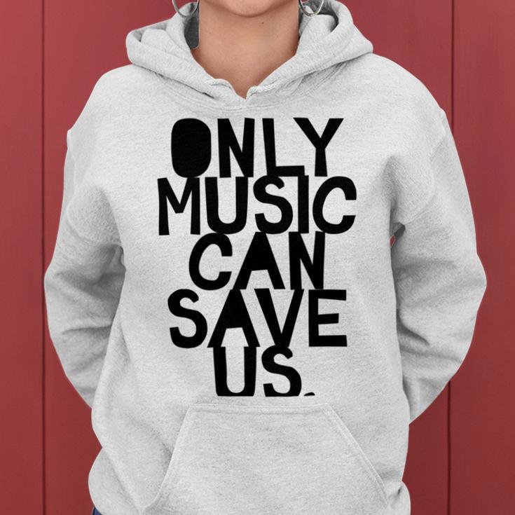 Only Music Can Save Us Women Hoodie