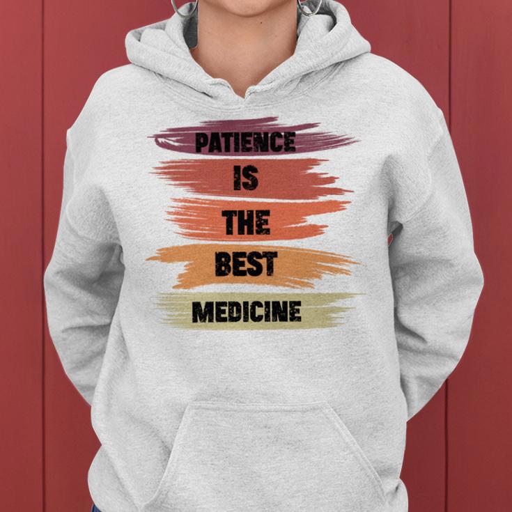 Patience Is The Best Medicine Women Hoodie