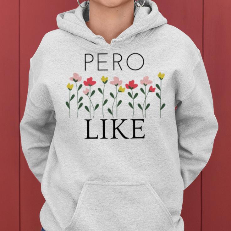 Pero Like Women Hoodie