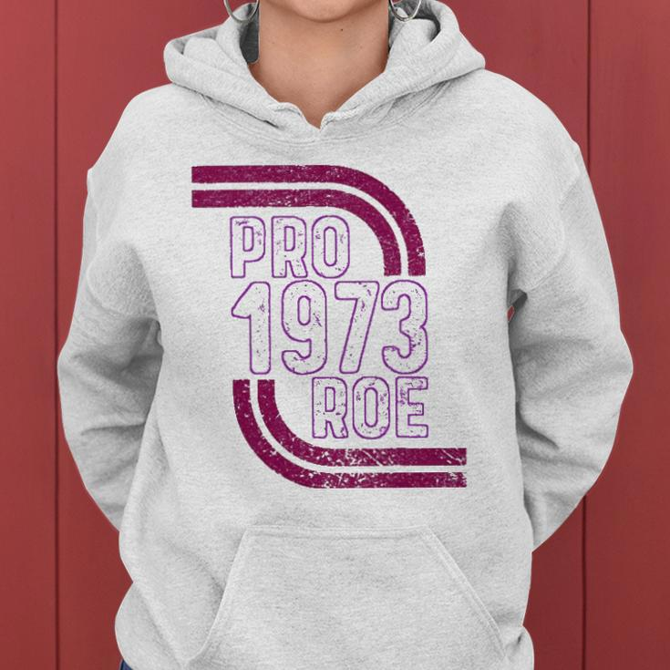 Pro Choice Womens Rights 1973 Pro 1973 Roe Pro Roe Women Hoodie