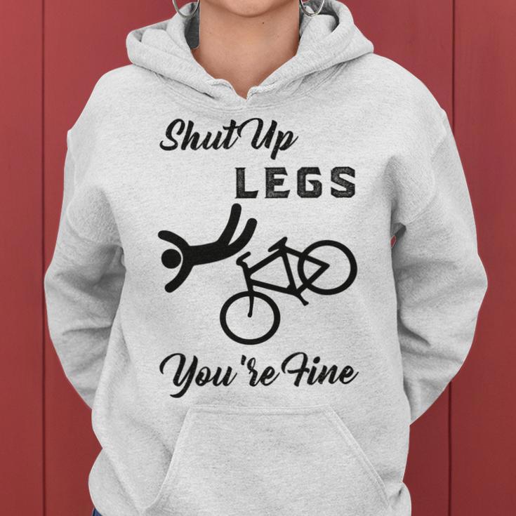 Shut Up Legs Youre Fine Funny Biking Funny Cycling Mountain Biking Women Hoodie