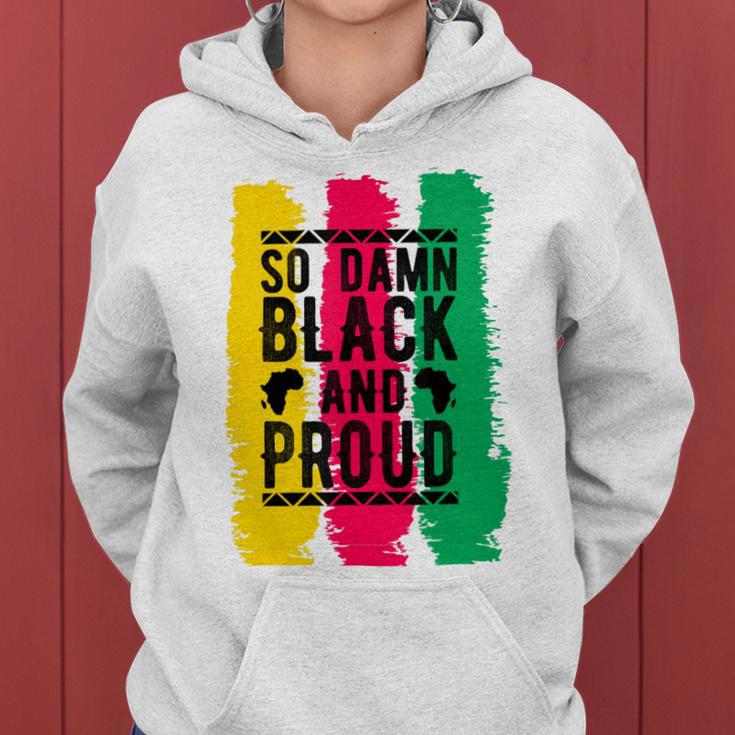 So Damn Black And Proud Black History Month Women Hoodie