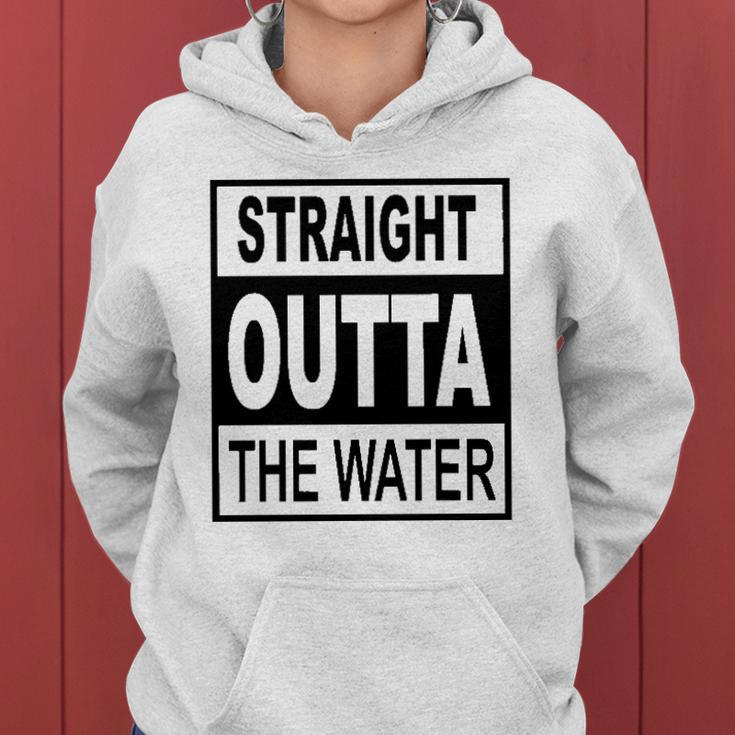 Straight Outta The Water - Christian Baptism Women Hoodie