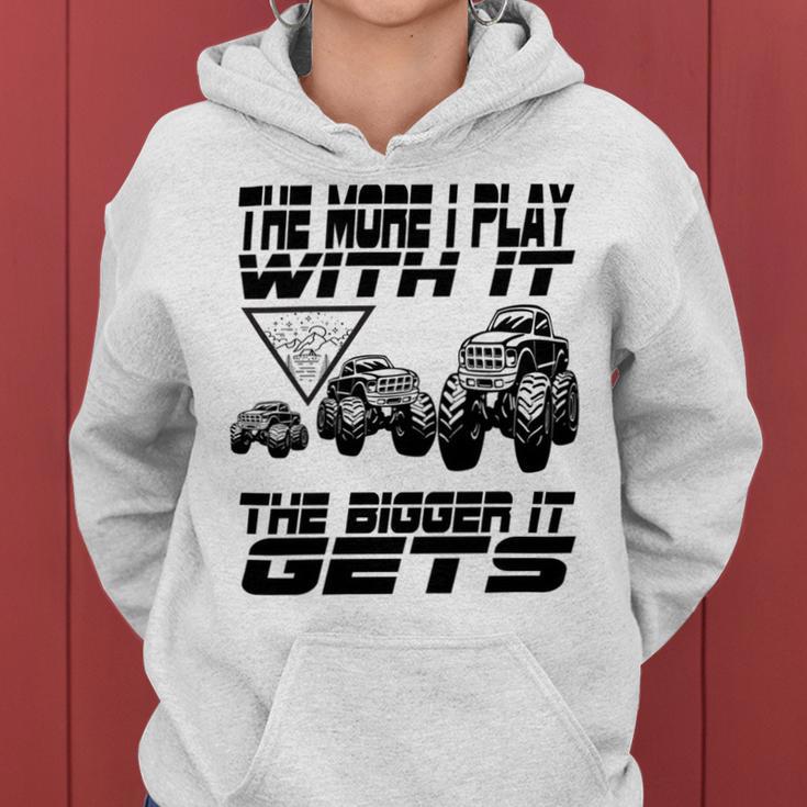 The More I Play With It The Bigger It Gets Play Big Women Hoodie