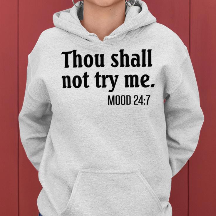 Thou Shall Not Try Me Mood Women Hoodie